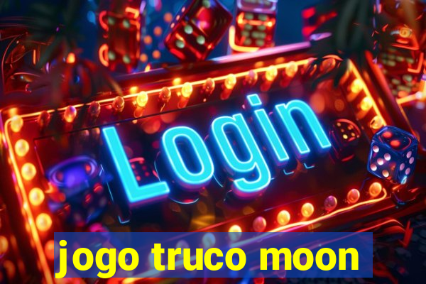 jogo truco moon